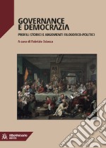 Governance e democrazia. Profili storici e argomenti filosofici-politici libro