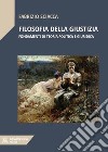 Filosofia della giustizia. Fondamenti di teoria politica e giuridica libro