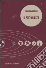 Il posto giusto libro