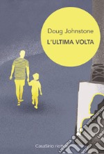 L'ultima volta libro