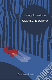Colpisci e scappa