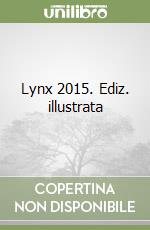 Lynx 2015. Ediz. illustrata