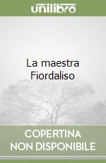 La maestra Fiordaliso libro