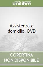 Assistenza a domicilio. DVD libro