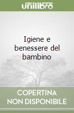 Igiene e benessere del bambino libro