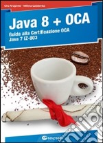 Java 8. Guida alla certificazione OCA Java 7 libro