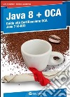 Java 8. Guida alla certificazione OCA Java 7 libro
