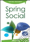 Spring social. Integra i social network nelle applicazioni software in linguaggio Java libro