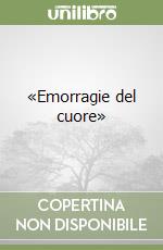 «Emorragie del cuore» libro