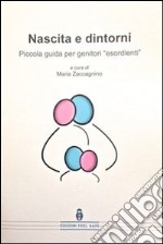 Nascita e dintorni. Piccola guida per genitori esordienti