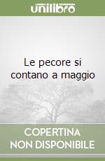 Le pecore si contano a maggio