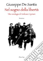 Nel sogno della libertà libro