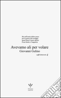 Avevamo ali per volare