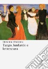 Tango, lunfardo e letteratura. Nuova ediz. libro