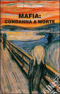 Mafia. Condanna a morte