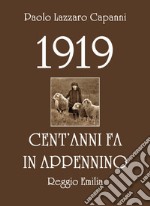 1919. Cent'anni fa in Appennino (Reggio Emilia)