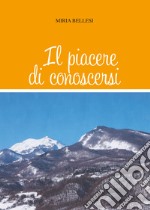 Il piacere di conoscersi libro