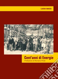 Cent'anni di Energie