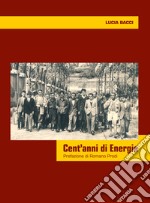 Cent'anni di Energie libro