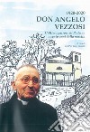 1920-2020 Don Angelo Vezzosi. L'ultimo parroco di Paderna a cento anni dalla nascita libro
