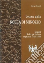 Lettere dalla Rocca di Minozzo. Squarci di vita quotidiana negli anni 1426-1448. Nuova ediz. libro