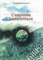 L'anonimo benefattore libro