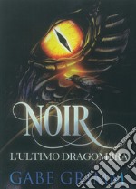 Noir, l'ultimo dragombra libro