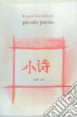 Piccole poesie. Ediz. italiana e giapponese libro