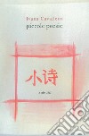 Piccole poesie. Ediz. italiana e giapponese libro