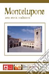 Montelupone: arte, storia, tradizioni libro
