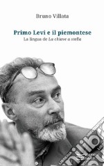 Primo Levi e il piemontese. La lingua de «La chiave a stella» libro