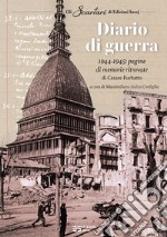 Diario di guerra. 1944-1945: pagine di memorie ritrovate