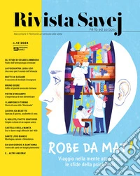 Rivista Savej. Raccontare il Piemonte un articolo alla volta. Vol. 12: Robe da mat! Viaggio nella mente attraverso le sfide della psichiatria libro