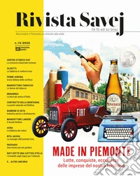 Rivista Savej. Raccontare il Piemonte un articolo alla volta (2025). Vol. 15: Made in Piemonte. Lotte, conquiste, eccellenze delle nostre imprese piemontesi libro
