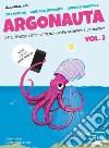 Argonauta! Per il ripasso estivo di italiano, storia, geografia e cittadinanza, anche con lo smartphone! Per la Scuola media. Con eserciziario online. Vol. 2 libro di Martini Zoe Zeppegno Giuliana Manduca Giorgio