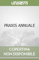 PRAXIS ANNUALE