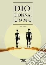 Dio, donna, uomo libro