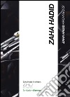 Zaha Hadid. Ediz. inglese libro