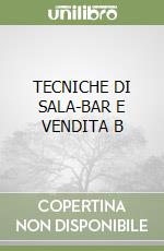 TECNICHE DI SALA-BAR E VENDITA B libro