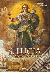 S. Lucia. La tradizione popolare a Siracusa libro