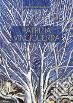 Patrizia Vinciguerra. Nel bosco di betulle, tra ombre, fiabe e mistero libro