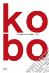 KOBO. KoobookArchive 2008 - 2018 libro