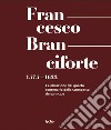 Francesco Branciforte. 1575-1622. Celebrazione del quarto centenario dalla scomparsa del principe. Ediz. a caratteri grandi libro