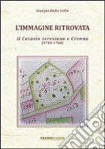 L'immagine ritrovata. Il catasto teresiano e Crenna (1718-1760) libro