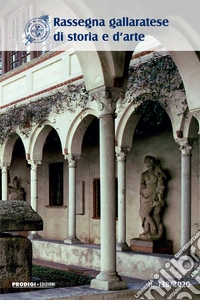 Rassegna gallaratese di storia e d'arte (2020). Ediz. per la scuola. Vol. 138 libro