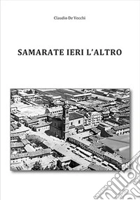 Samarate ieri l'altro
