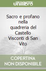 Sacro e profano nella quadreria del Castello Visconti di San Vito