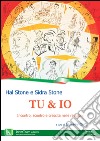 Tu & io. Incontro, scontro e crescita nelle relazioni libro