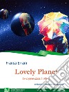 Lovely planet. Le coppie dalla A alla Z libro di Errani Franca