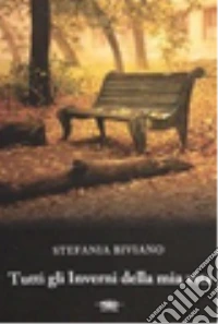 Tutti gli inverni della mia vita libro